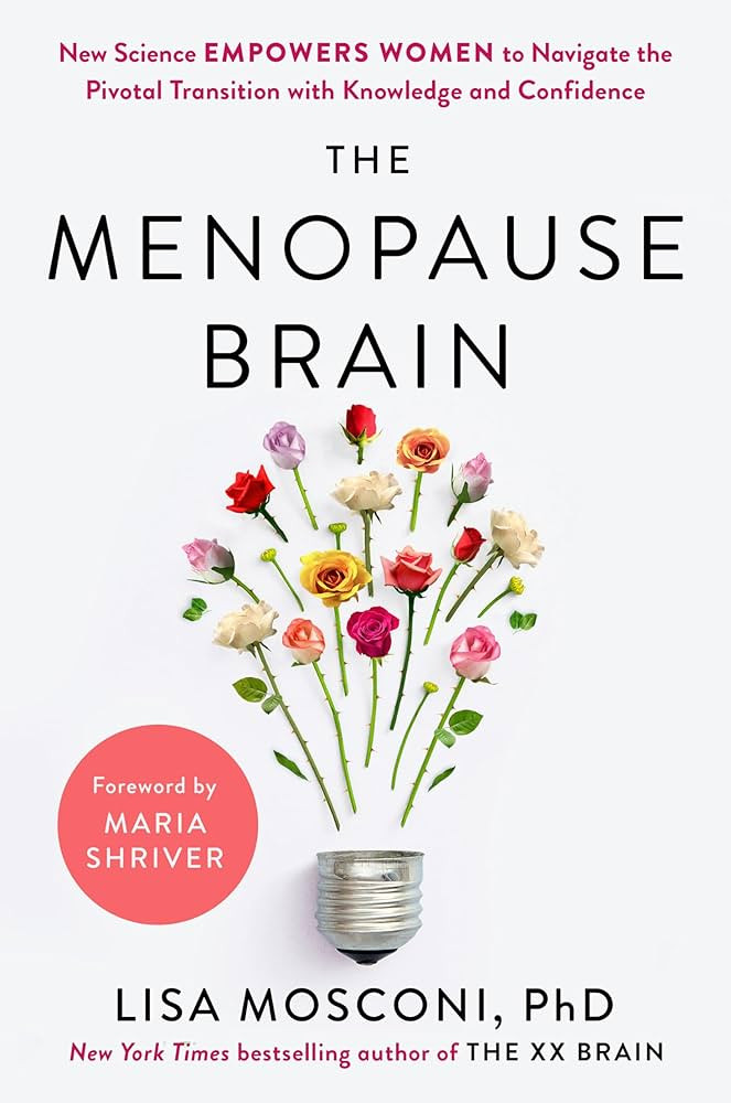 The Menopause Brain: New Science Empowers Women to Navigate the Pivotal Transition with Knowledge... | Amazon (US)