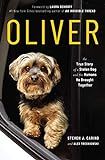 Oliver: The True Story of a Stolen Dog and the Humans He Brought Together     Paperback – Janua... | Amazon (US)