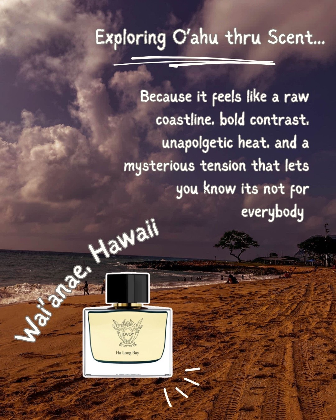 📍Wai’anae
Raw coastline. Scorched hills. Lived in, not shown off. 

If it were bottled it’d be Ha Long Bay (by Jovoy Paris) because it feels like unapologetic contrast between juicy and spice, it’s unsoftening warmth. It’s a scent bold enough not to beg you to like it & holds a mysteriousness that borders unapproachable. Ha long bay has you wondering for days, “what were they wearing?” And regretting you didn’t ask.

#LTKselfcare #LTKTravel #LTKBeauty