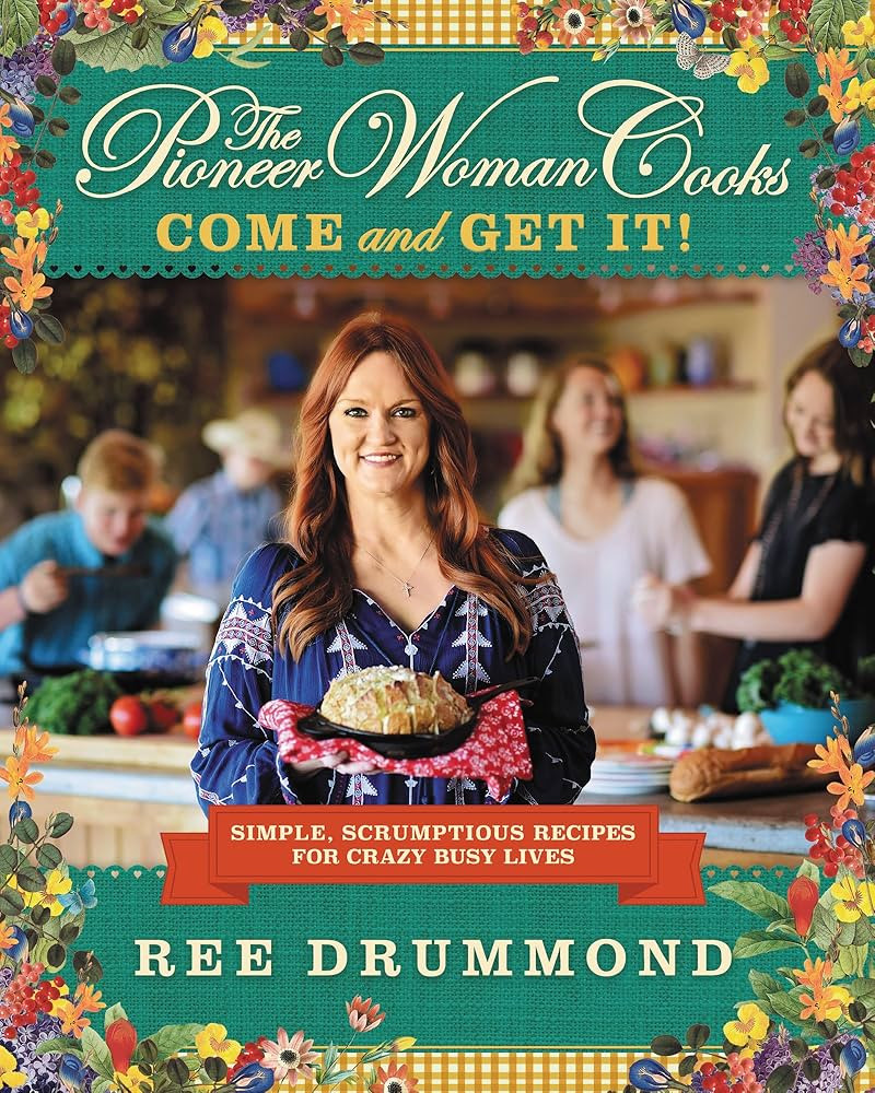The Pioneer Woman Cooks―Come and Get It!: Simple, Scrumptious Recipes for Crazy Busy Lives | Amazon (US)