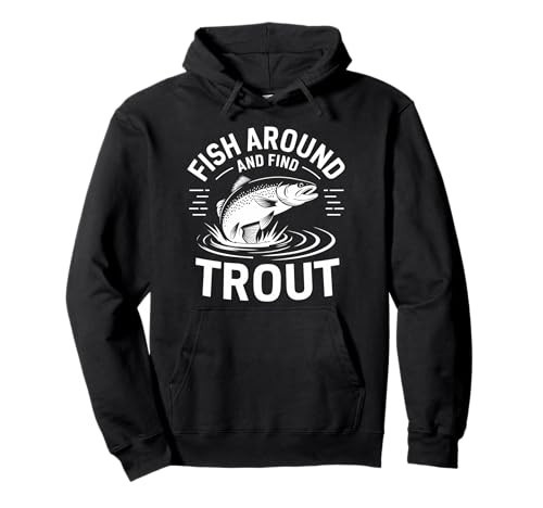 Fish Around And Find Trout, Trout Fishing Fisherman Pullover Hoodie | Amazon (US)