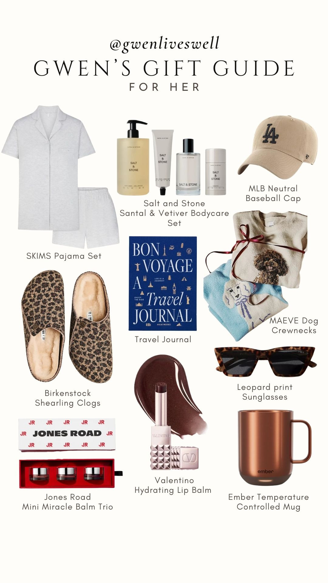 It’s here — Gwen’s Gift Guide for Her 🎁✨ I rounded up my absolute favorite gifts for moms, sisters, best friends, teachers… or yourself (because why not?). These are the cozy, luxe, can’t-miss holiday gifts everyone actually wants this year.

Think SKIMS pajamas, the cutest MAEVE dog sweaters, chic leopard sunglasses, the cult-favorite Jones Road Mini Miracle Balm Trio, and my go-to Salt & Stone Santal & Vetiver bodycare set. Plus the comfiest Birkenstock shearling clogs and the Ember temperature-controlled mug that everyone is obsessed with. 🤍 

 #HolidayGiftGuide #GiftGuideForHer #GwenLivesWell #LTKHoliday #LTKGiftGuide #GiftsForHer #HolidayFavorites #SKIMSPajamas #BirkenstockClogs #JonesRoadBeauty #SaltAndStone #HolidayShopping #ShopLTK #GiftIdeas #StockingStuffers #LTKCyberWeek #LTKGiftGuide #LTKHoliday