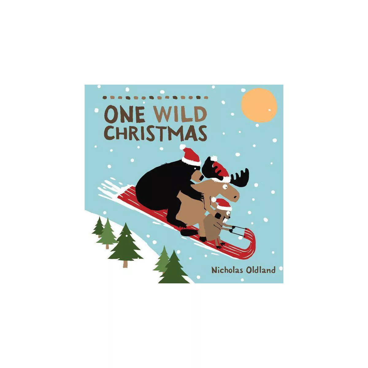 One Wild Christmas - (Life in the Wild) by  Nicholas Oldland (Hardcover) | Target