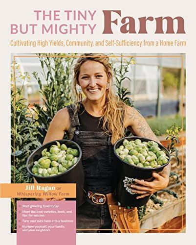 The Tiny But Mighty Farm: Cultivating high yields, community, and self-sufficiency from a home fa... | Amazon (US)