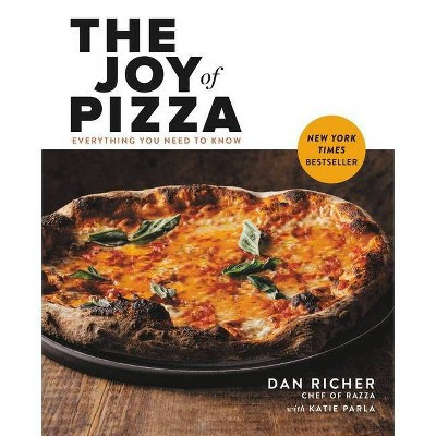 The Joy of Pizza - by  Dan Richer (Hardcover) | Target