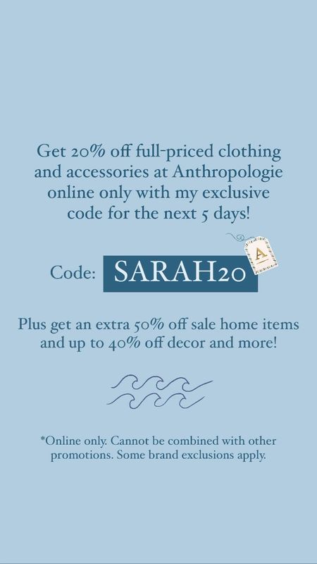 ANTHRO DISCOUNT CODE - Get 20% off full-priced clothing and accessories at Anthropologie now they 7/10 with my exclusive code: SARAH20. Must be used online and some brand exclusions apply!
.
#ltksalealert #ltkstyletip #ltkfindsunder50 #ltkfindsunder100 #ltkseasonal #ltkover40 #ltkmidsize #ltkwedding #ltkitbag #ltkshoecrush #ltksummersales

#LTKSeasonal #LTKSaleAlert #LTKMidsize