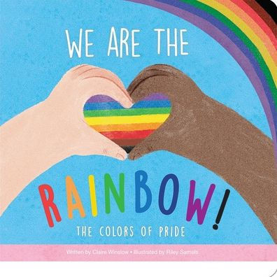 We Are The Rainbow! The Colors of Pride | Barnes & Noble
