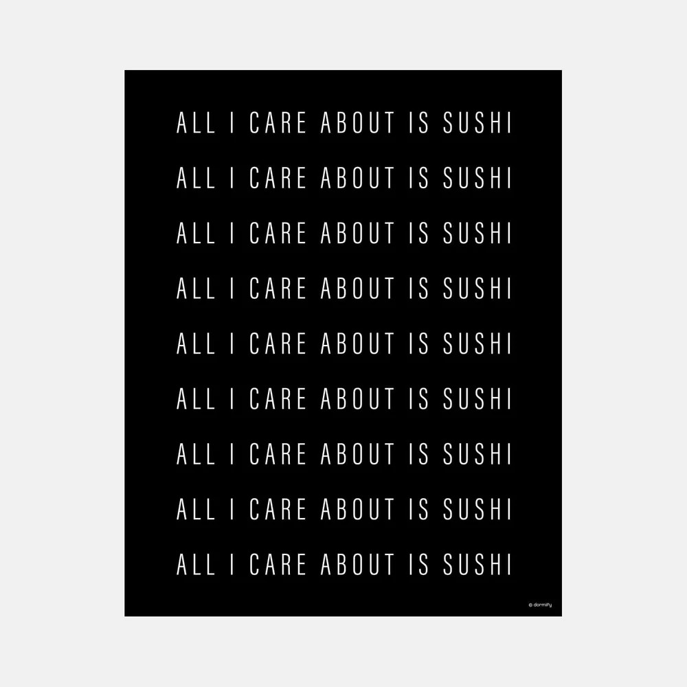 All I Care About is Sushi Print | Dormify