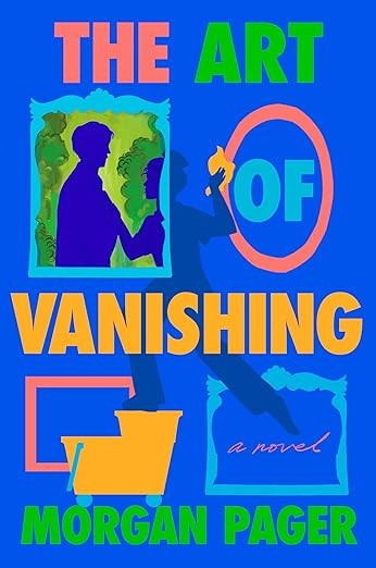 The Art of Vanishing: A Novel      Hardcover – July 1, 2025 | Amazon (US)