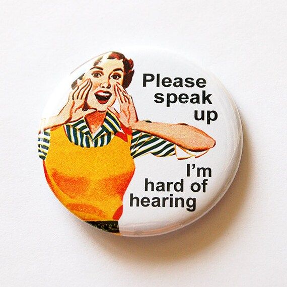 Hard of Hearing pin, Hearing Impairment, Lapel Pin, Speak Loudly, Please speak up, Can't hear wel... | Etsy (US)