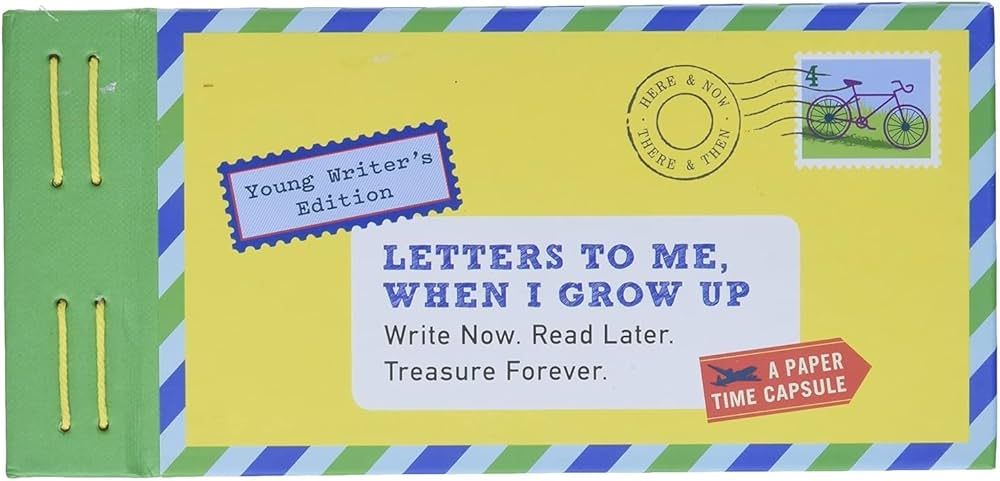 Letters to Me, When I Grow Up: Write Now. Read Later. Treasure Forever. | Amazon (US)