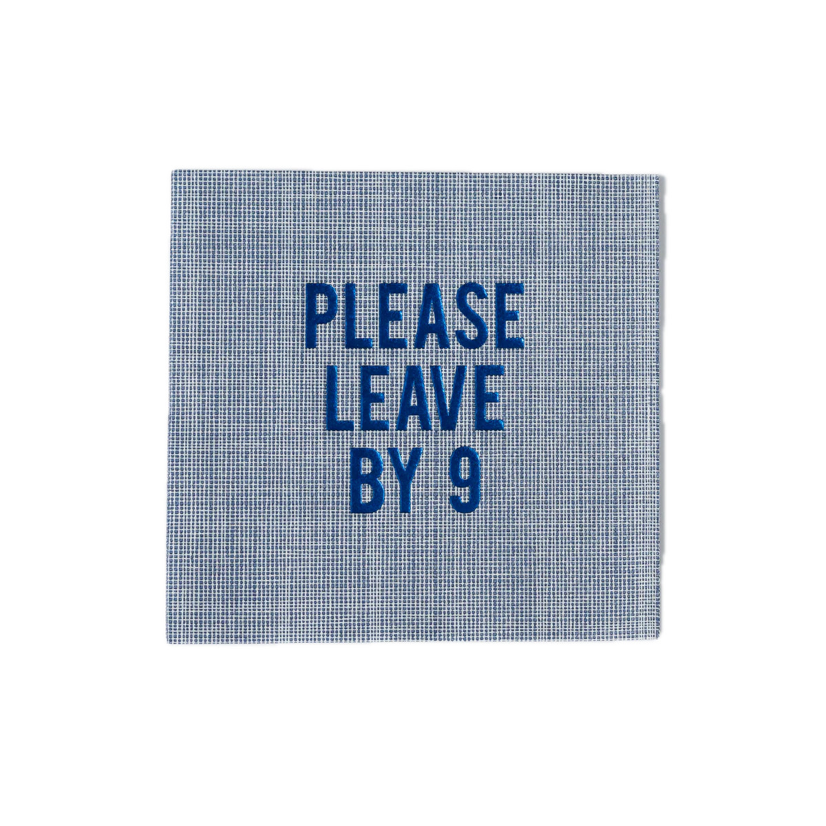 "Please Leave By 9" Disposable Napkins in Blue Linen, Set of 20 | Over The Moon