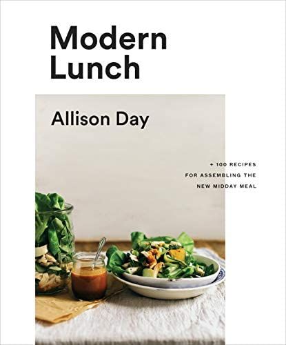 Modern Lunch: +100 Recipes for Assembling the New Midday Meal: A Cookbook | Amazon (US)