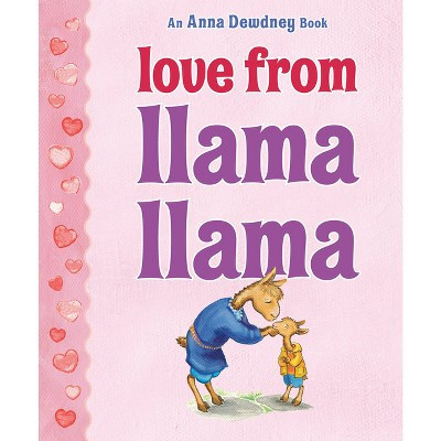 Love from Llama Llama - by  Anna Dewdney (Hardcover) | Target