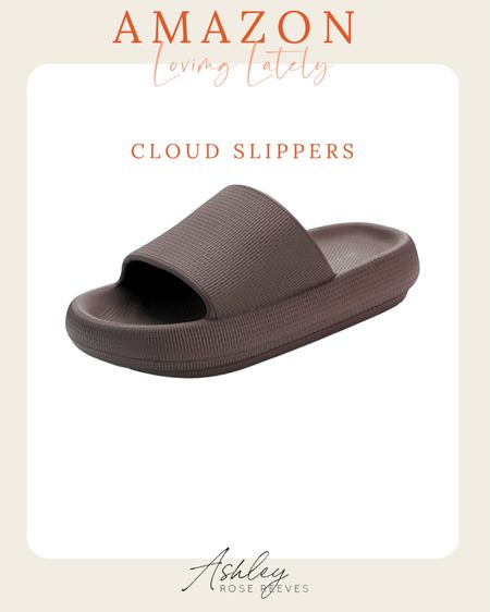 Amazon Loving Lately
Cloud Slippers

#LTKunder50 #LTKstyletip #LTKshoecrush