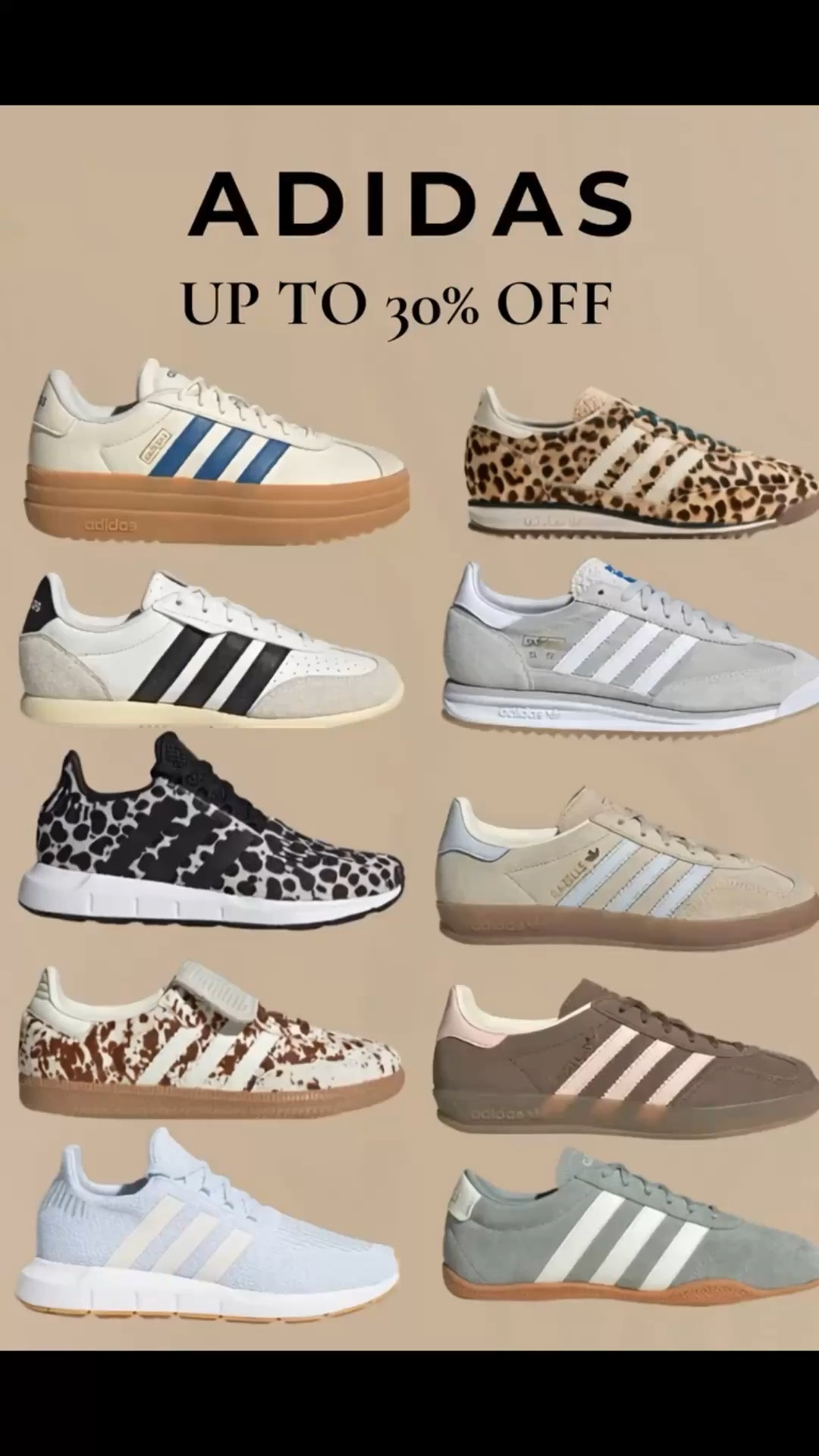 ADIDAS IS UP TO 30% OFF 👟🔥 If you've been thinking about grabbing a new pair of Adidas sneakers, this is your sign. The deals are here, and some of the most popular styles are marked down for a limited time. The best sizes always go first, so don't wait too long! I rounded up some of my favorite Adidas finds, and this may be my favorite sneaker collection yet: 🐆 Leopard Print Samba — a statement sneaker that instantly elevates any outfit 🤍 Cream & Blue Platform Sneaker — vintage-inspired with the perfect gum sole 🖤 Classic White & Black Low Top — timeless and goes with everything 🩶 Grey & White SL72 — sleek, sporty, and effortlessly cool 🐆 Black Leopard Running Sneaker — fashion meets comfort 🤎 Tan & Blue Gazelle — one of the most sought-after sneakers right now 🩵 Pale Blue Knit Running Sneaker — lightweight and incredibly comfortable 🐄 Cow Print Samba — bold, fun, and guaranteed to get compliments 🩶 Sage Green Low Top — neutral perfection with a retro feel 🤎 Taupe & Pink Gazelle — the prettiest everyday color combination Whether you're looking for trendy Sambas, classic Gazelles, or comfortable everyday sneakers, this sale is packed with great finds. Everything is linked below—shop your favorites before your size disappears! 👇🏻👟 #adidas #adidasoriginals #adidassale #memorialdaysale #salealert #sneakerstyle #sneakerhead #adidassamba #samba #adidasgazelle #gazelle #adidassl72 #platformsneakers #leopardprint #cowprint #casualstyle #streetstyle #athleisure #summerfashion #summerstyle #fashionover40 #over40fashion #over40style #momstyle #weekendstyle #neutralstyle #sneakerobsessed

#LTKSaleAlert#LTKSeasonal#LTKOver40
