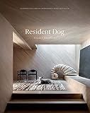 Resident Dog (Volume Two): Incredible Homes and the Dogs Who Live There     Hardcover – Novembe... | Amazon (US)