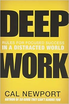 Deep Work: Rules for Focused Success in a Distracted World | Amazon (US)