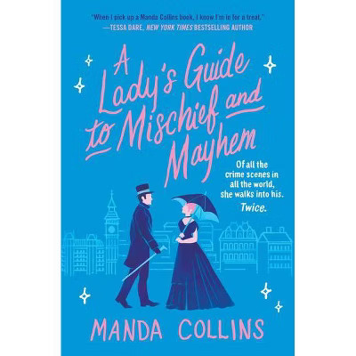 A Lady's Guide to Mischief and Mayhem - by Manda Collins (Paperback) | Target