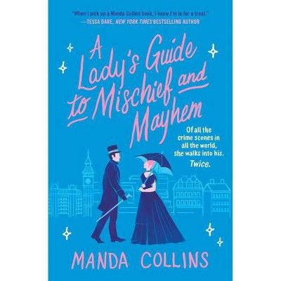 A Lady's Guide to Mischief and Mayhem - by Manda Collins (Paperback) | Target