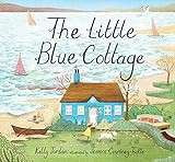 The Little Blue Cottage: Jordan, Kelly, Courtney-Tickle, Jessica: 9781624149238: Amazon.com: Book... | Amazon (US)