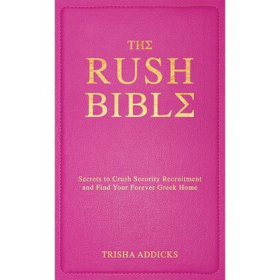 The Rush Bible - by  Trisha Addicks (Hardcover) | Target