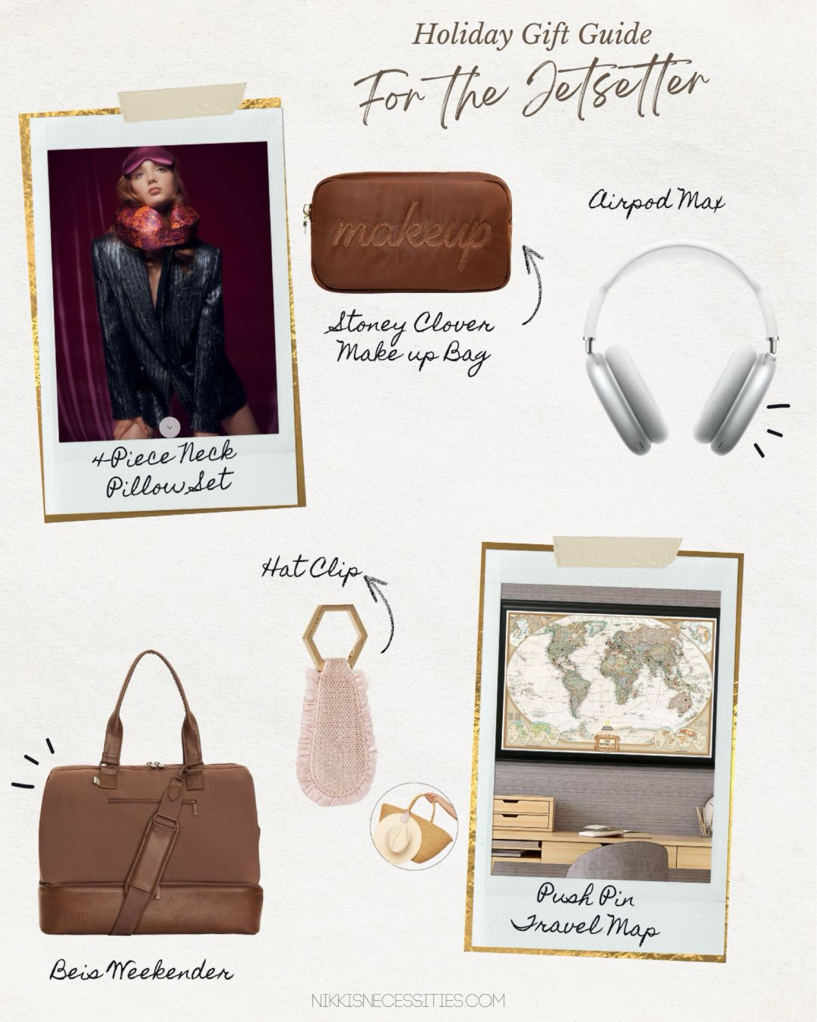 Gift guide for the jet setter. Shop the perfect gifts for your friend that lives out of their suitcase. 

Neck pillow 
Travel hacks 
Travel gifts 
Beis weekender bag 
Beis luggage 
Christmas gifts 
Secret Santa gifts 
White elephant ideas 
Push pin map 
Hole decor 
Toilettes bag 
Makeup bag 
Revolve 
Amazon finds 
Hat clip 
Apple AirPod max 
Bluetooth headphones 
Wolf & badger 
Amazon finds 
Revolve finds 

#LTKGiftGuide #LTKTravel #LTKHoliday