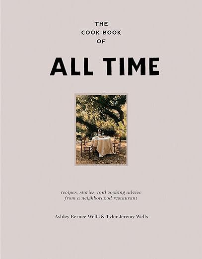 The Cook Book of All Time: Recipes, Stories, and Cooking Advice from a Neighborhood Restaurant | Amazon (US)