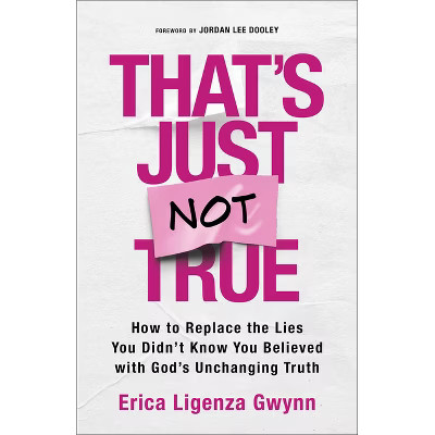 That's Just Not True - by  Erica Ligenza Gwynn (Paperback) | Target
