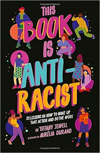 This Book Is Anti-Racist: 20 Lessons on How to Wake Up, Take Action, and Do The Work | Amazon (US)