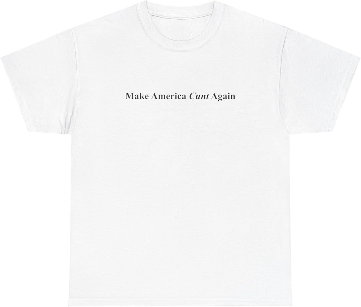 Make America Cunt Again T Shirt Funny MACA Y2K 2000s Saying Tee | Amazon (US)