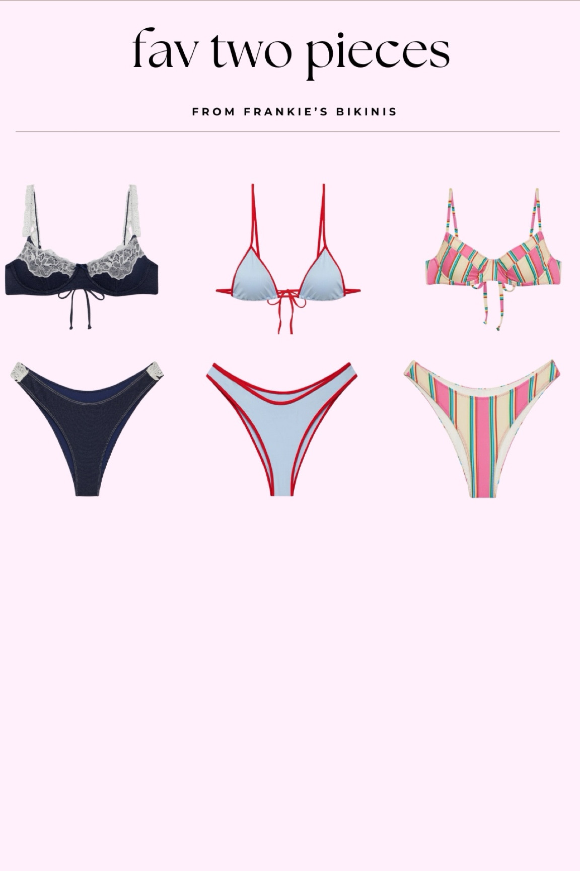Fav two pieces from Frankie’s bikinis! 

#LTKSwim #LTKSeasonal #LTKStyleTip