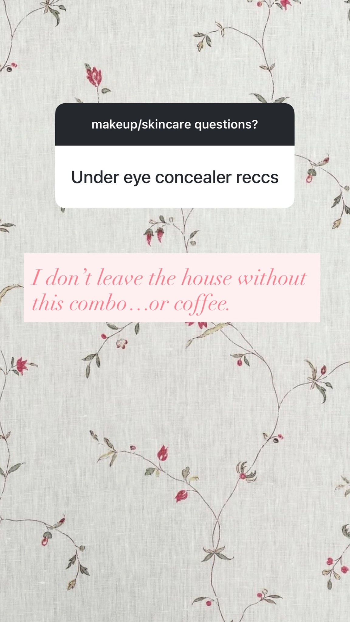 1. Kosas color corrector first
2. Concealer 
_


#LTKgrwm #LTKselfcare #LTKBeauty