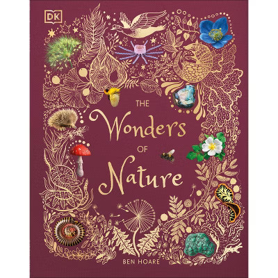 The Wonders of Nature - (DK Children's Anthologies) by  Ben Hoare (Hardcover) | Target
