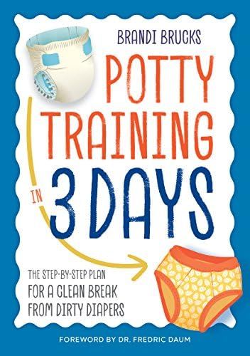 Potty Training in 3 Days: The Step-by-Step Plan for a Clean Break from Dirty Diapers | Amazon (US)