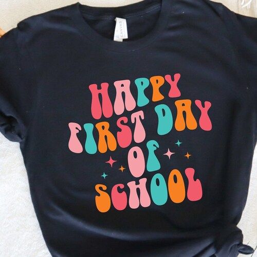 Happy First Day Of School Colorful Shir,2022 First Day Of School,Back To School Shirt,Teacher Mod... | Etsy (US)