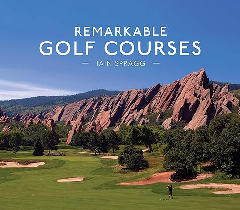 Remarkable Golf Courses: The updated illustrated guide to the world’s most wonderful golf cours... | Amazon (US)