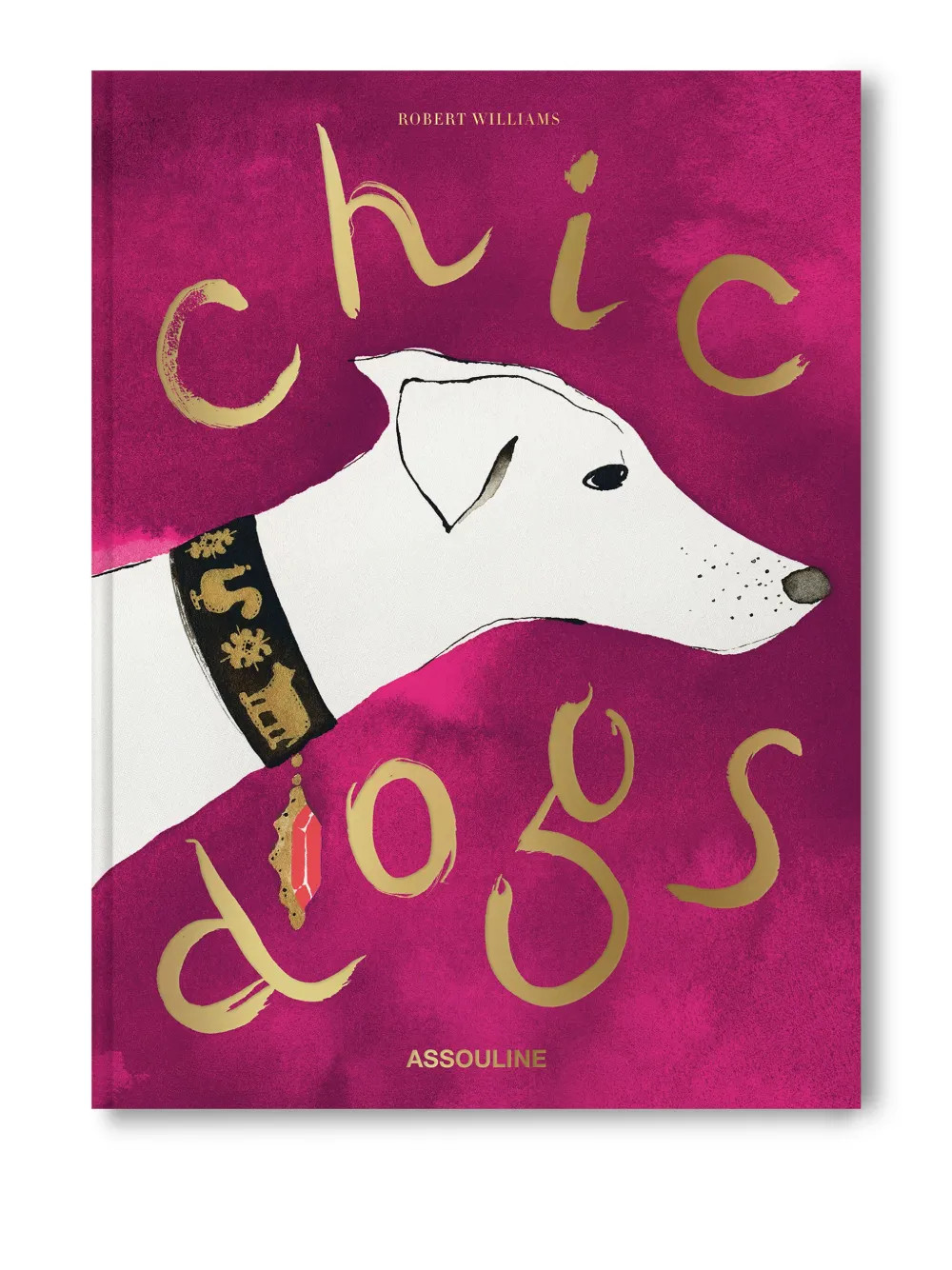 Assouline Chic Dogs By Robert Williams Book | Pink | FARFETCH | Farfetch Global