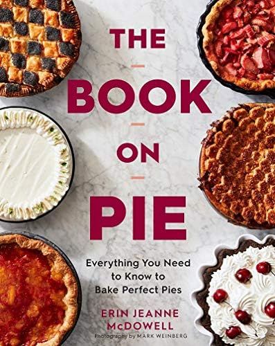 The Book on Pie: Everything You Need to Know to Bake Perfect Pies | Amazon (US)