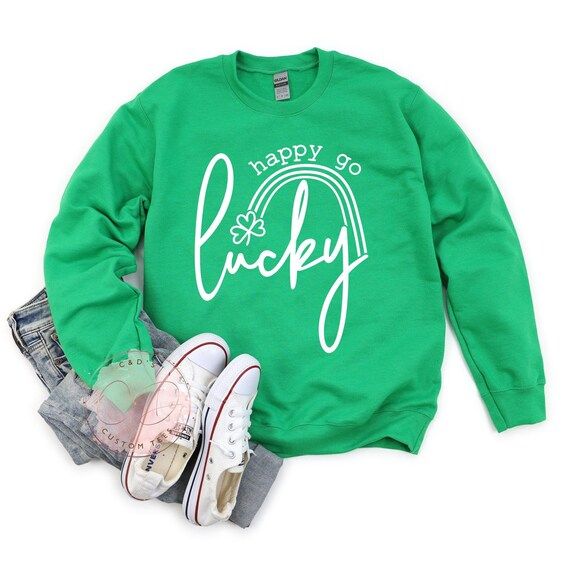St Patrick's Day Sweatshirt - Happy Go Lucky Sweatshirt - Women's Sweatshirt - Cute Sweater - Cre... | Etsy (US)