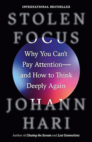 Stolen Focus: Why You Can't Pay Attention--and How to Think Deeply Again | Amazon (US)