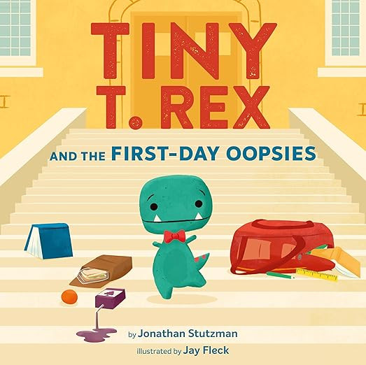 Tiny T. Rex and the First-Day Oopsies: A Back-to-School Book      Hardcover – Picture Book, Jul... | Amazon (US)