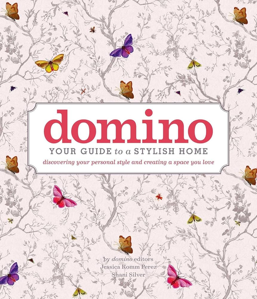 domino: Your Guide to a Stylish Home (DOMINO Books) | Amazon (US)