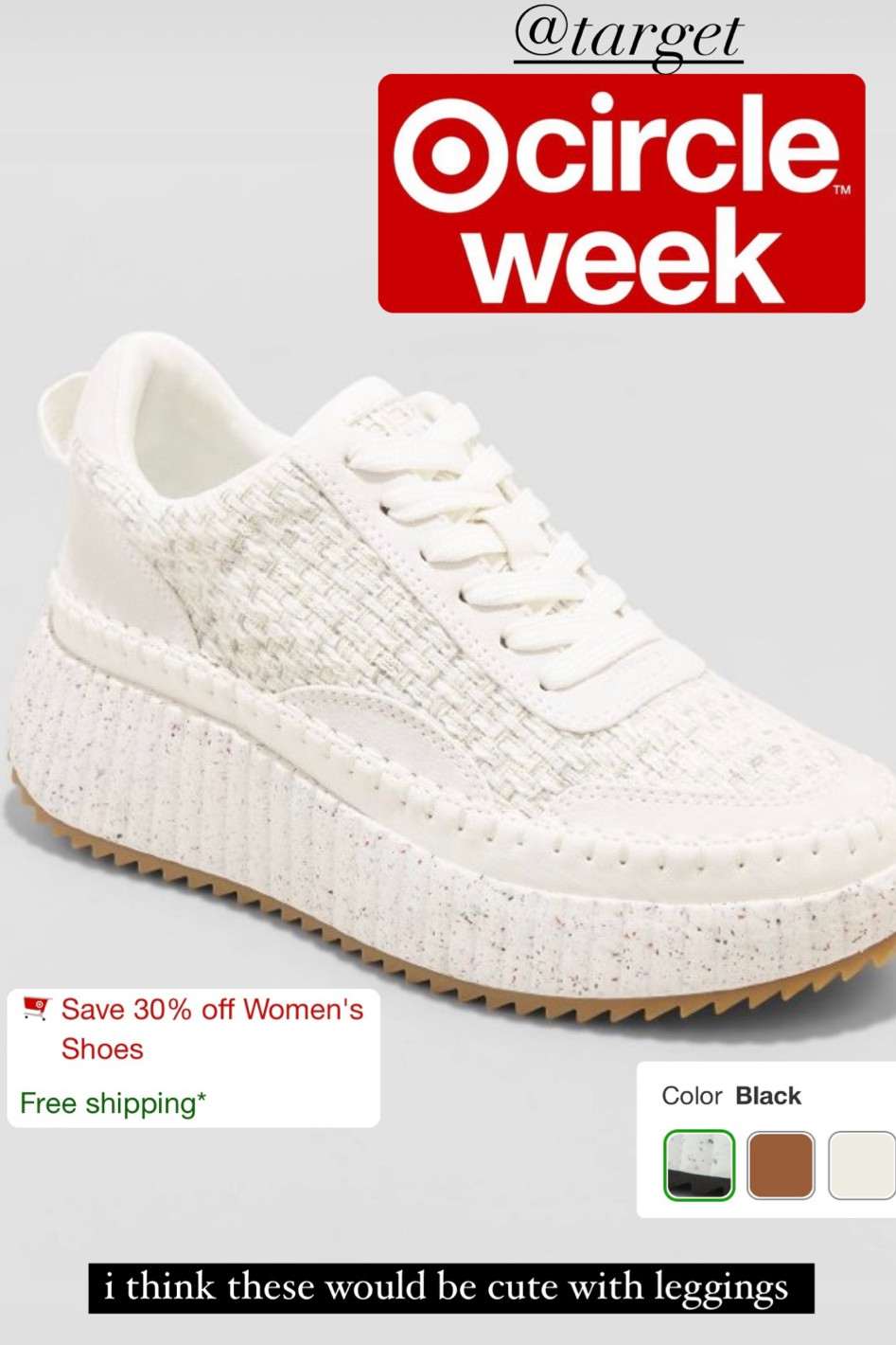 Target circle
Week! 30% off women’s shoes! 
These sneakers would be perfect to wear with leggings and they come in three different colors! 

#LTKshoecrush #LTKfindsunder50 #LTKsalealert