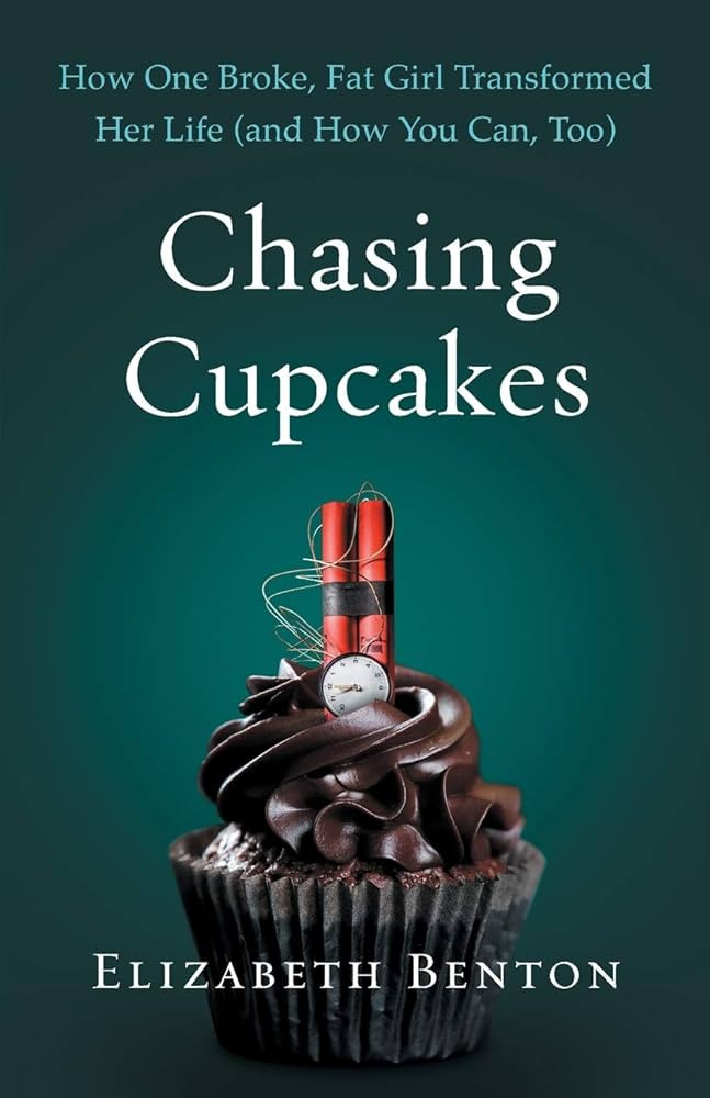 Chasing Cupcakes: How One Broke, Fat Girl Transformed Her Life (and How You Can, Too) | Amazon (US)