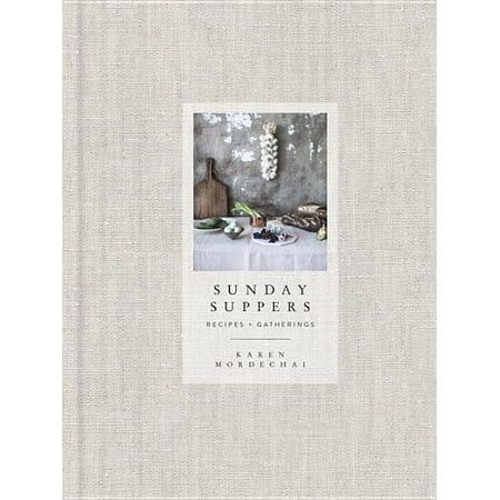Sunday Suppers : Recipes + Gatherings (Hardcover) | Walmart (US)
