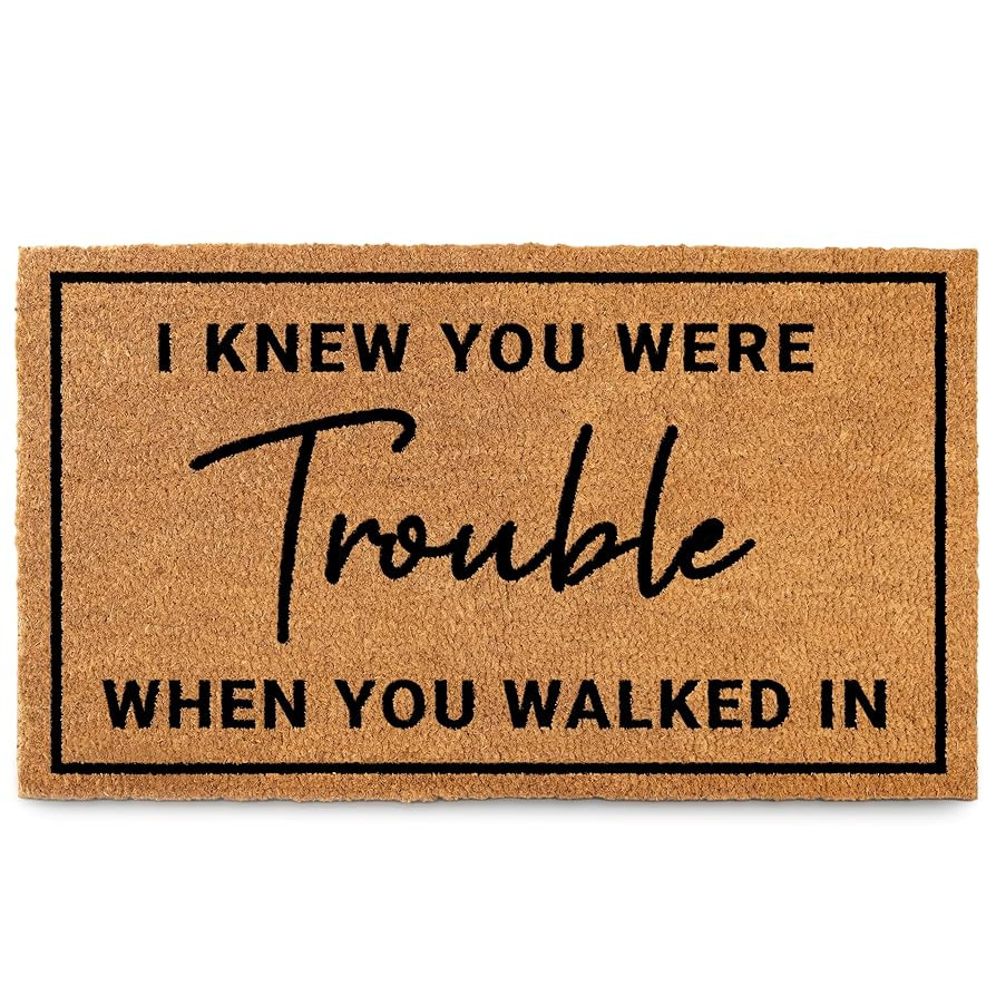 Amazon.com: I Knew Your were Trouble When You Walked in Door Mat 30x17 Inch w/Non-Slip PVC Backin... | Amazon (US)