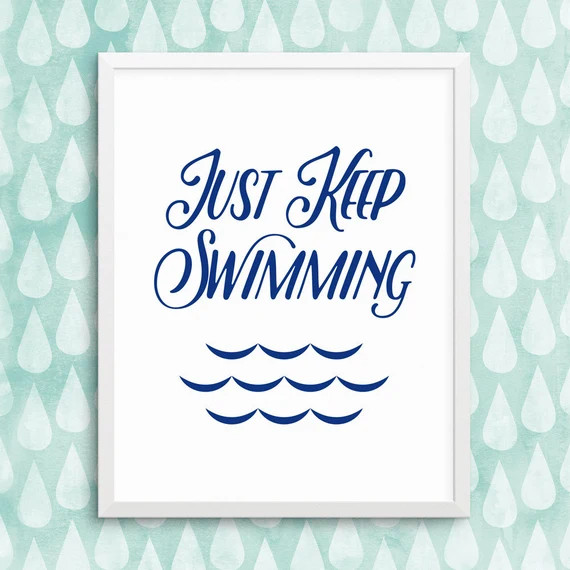 Just Keep Swimming - PRINTABLE wall art, inspirational quote from Disney's Finding Dory, beach theme | Etsy (US)