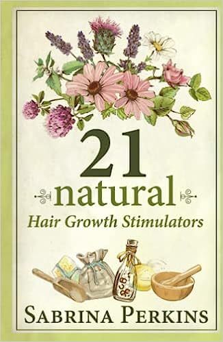 21 Natural Hair Growth Stimulators: How To Grow And Maintain Healthy Hair Naturally    Hardcover ... | Amazon (US)