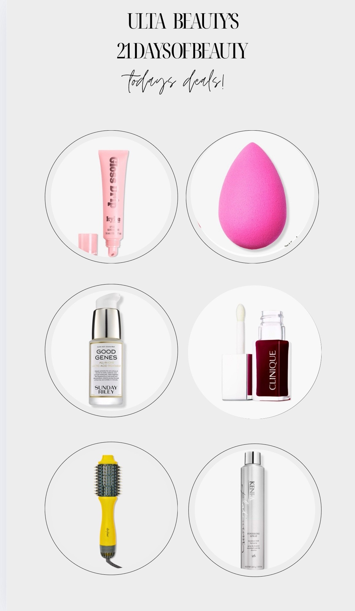 Hello beauty lovers—today is Sunday, September 7, and Day 7 of Ulta’s epic 21 Days of Beauty is live! This week kicks off with some of my top picks—grab yours before they’re gone!
	•	Drybar’s Double Shot Blow-Dry Brush – A one-step tool for frizz-free styling and salon bounce right at home. Perfect for busy mornings.  ￼ ￼
	•	Sunday Riley Good Genes All-In-One Treatment Serum – A cult-favorite that smooths and brightens your complexion with that “glass-skin” glow.  ￼
	•	beautyblender Original Makeup Sponge – The ultimate blend tool for flawless base application—still worth 50%.  ￼
	•	OPI GELement Press-On Nail Collection – Fresh manicure, minimal effort—long-lasting and chic.  ￼

Tap to shop these steals in my LTK store now before the clock strikes midnight CT! ⏰ Deals reset at 12:00 AM CT, so set your alarms and don’t miss out.

#Ulta21DaysOfBeauty #BeautySteals #Day7Deals #FrizzFreeHair #GlassSkinSerum 



#LTKFindsUnder50 #LTKBeauty #LTKSaleAlert
